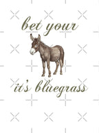 Bet Your Ass It S Bluegrass Green Larger Design For Tank Top 3 4 Shirt