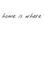 Home Is Where Logo Shirt