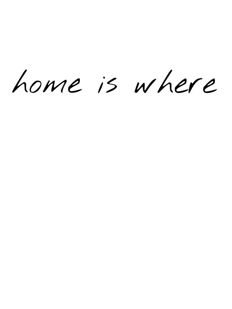 Home Is Where Logo Shirt
