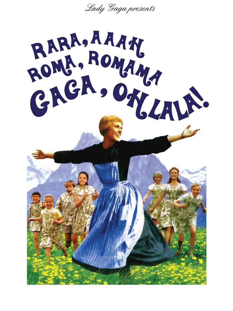 The Hills Are Alive With The Sound Of Gaga Shirt