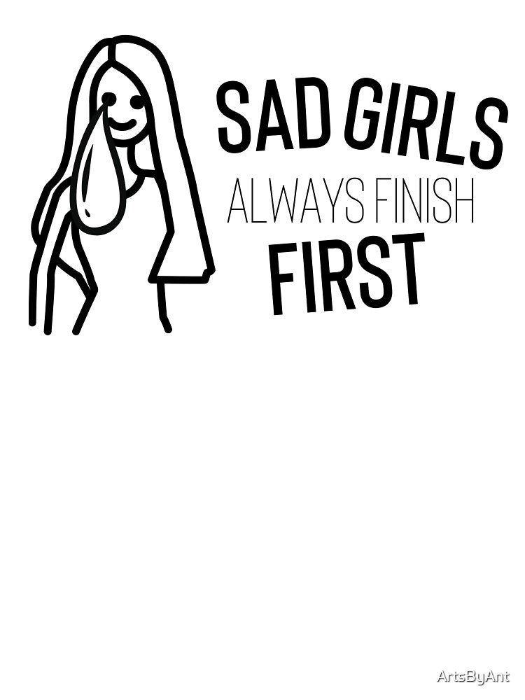 Sad Girls Always Finish First Shirt
