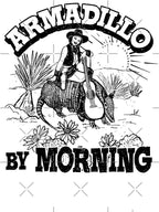 Armadillo By Morning Texas Amarillo Country Song Pun Cowgirl Shirt
