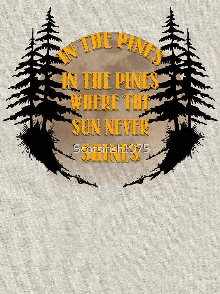 In The Pines Shirt