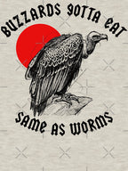 Buzzards Gotta Eat Same As Worms - The Outlaw Josey Wales Shirt