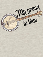My Grass Is Blue Bluegrass Banjo Shirt