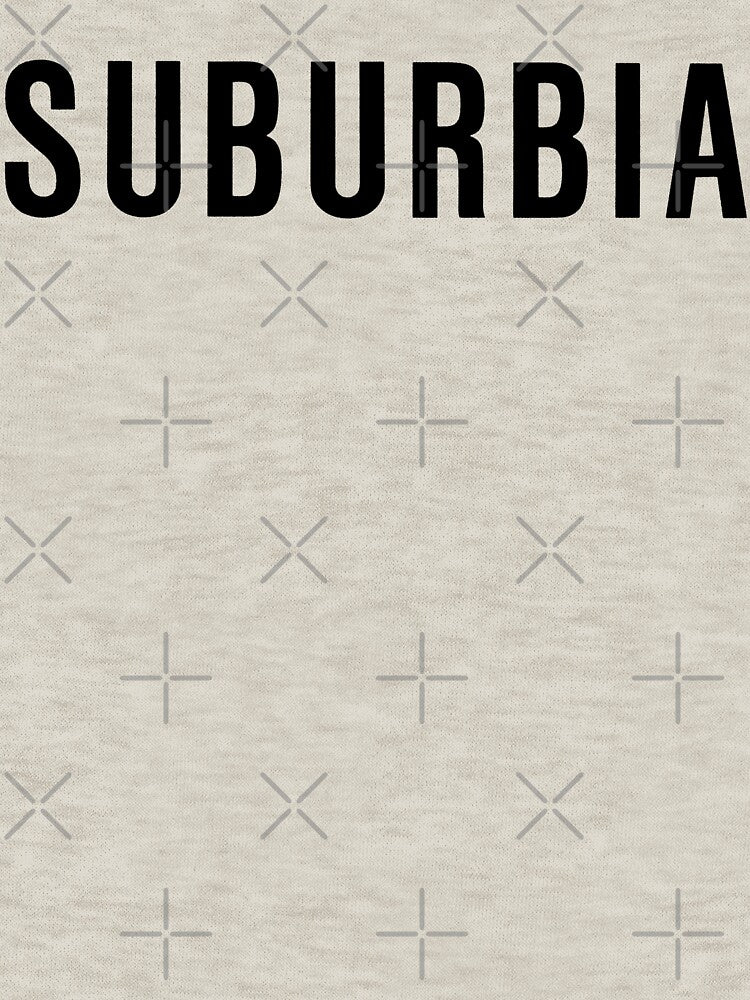 S U B U R B I A Shirt