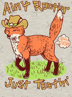 Ain't Rootin' Just Tootin' Shirt