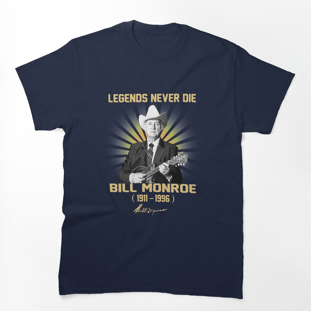 Bill Monroe Legend Never Die Shirt