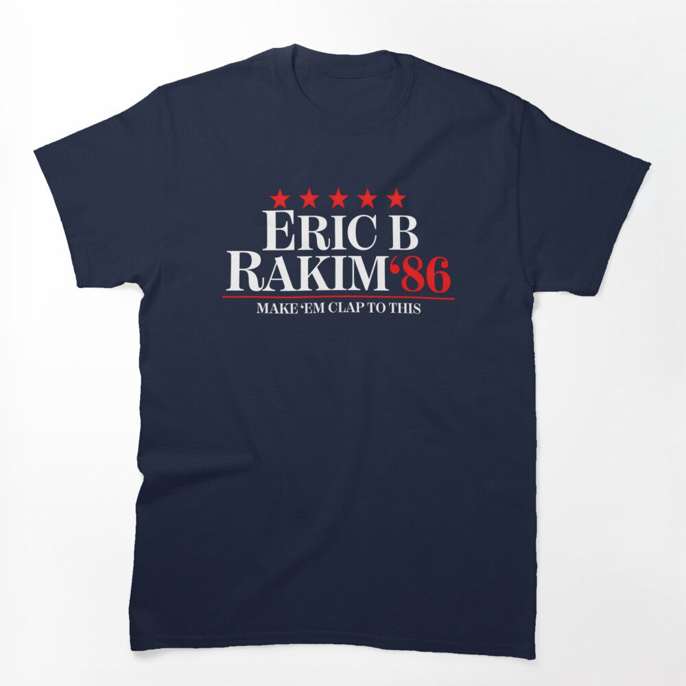 Eric B Rakim For Presidents Shirt