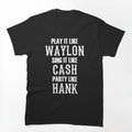 Play It Like Waylon Outlaw Country Shirt
