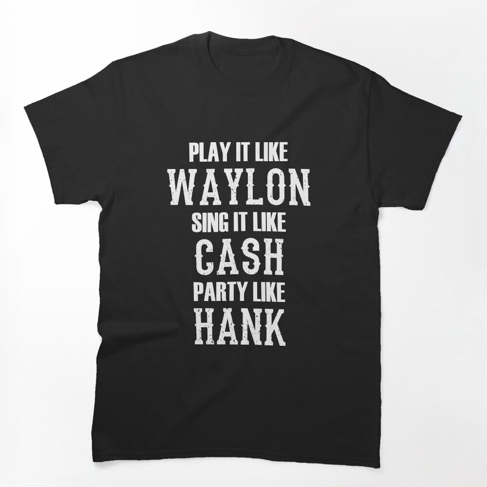 Play It Like Waylon Outlaw Country Shirt