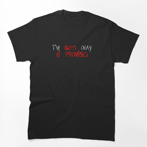 Im Not Okay I Promise Shirt