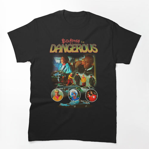 DANGEROUS Shirt
