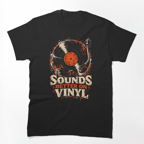 Sounds Better On Vinyl Vinyl Record Player Shirt