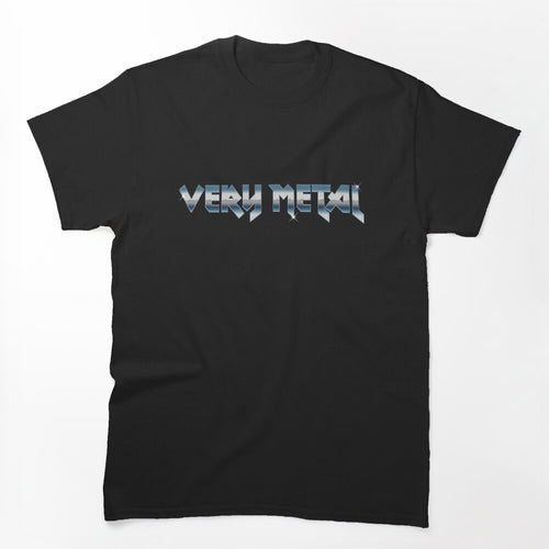 Very Metal Shirt