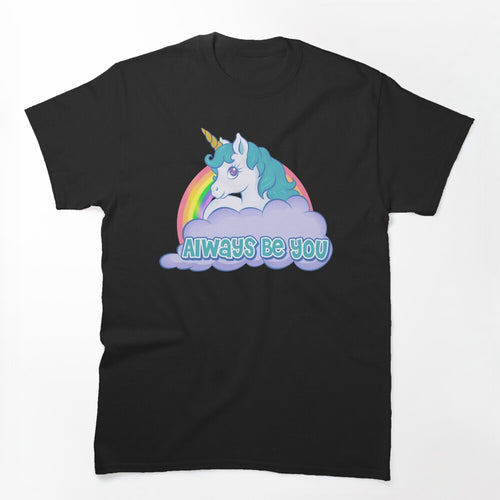 Always Be You Shirt
