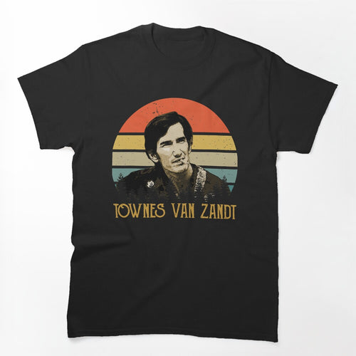 You Need Townes Van Zandt Gifts Music Fans Shirt