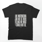 Motivation Lyric - Jay Z Quote Shirt