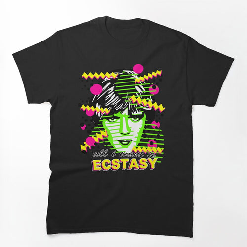 All Fancy Wants Is Ecstasy Is That Too Much To Ask Shirt