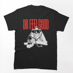 Dr Feelgood R&B Tonic Music Shirt