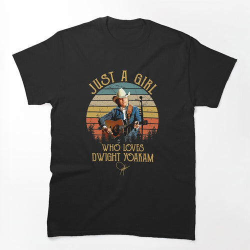 Just A Girl Who Loves Dwight Yoakam Retro Shirt