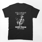 Yes I'm Old But I Saw Dwight Yoakam On Stage Shirt
