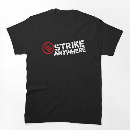 Strike Anywhere Shirt