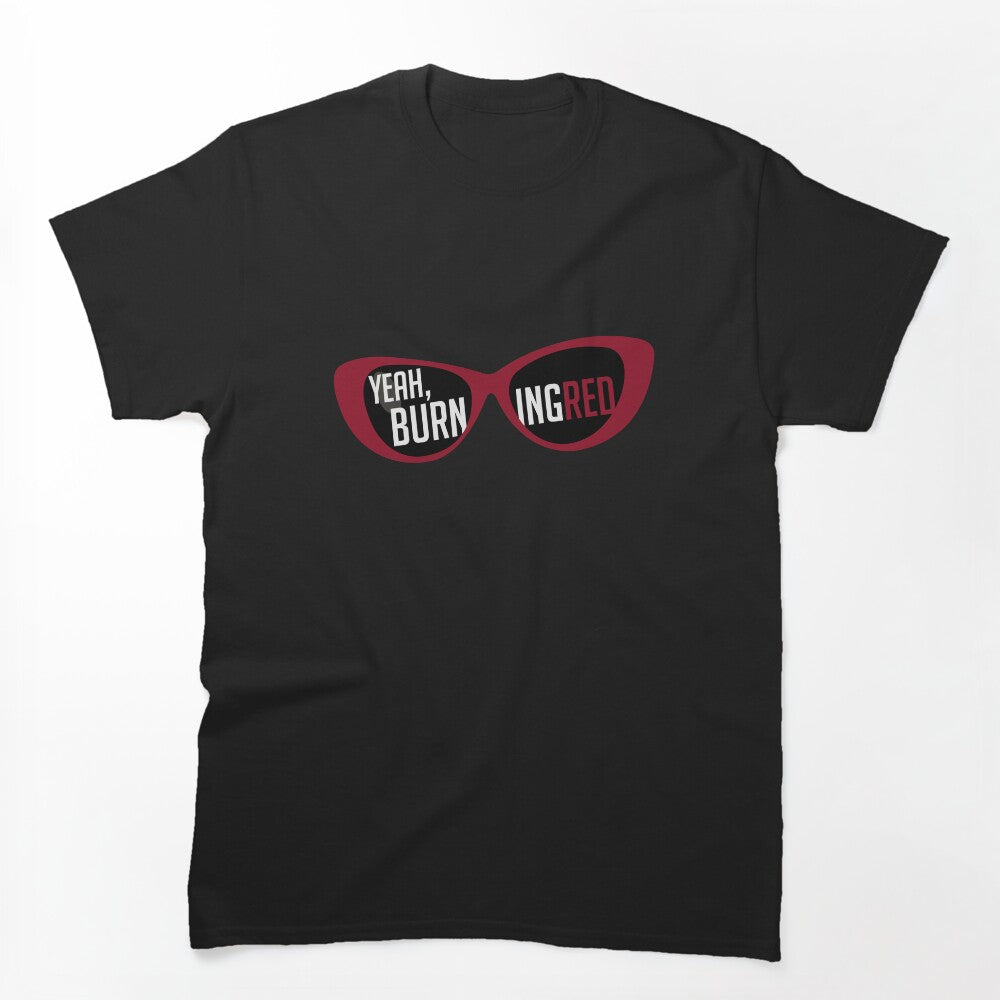 Taylor Swift - Yeah Burning Red! RED By BurningRed13 Shirt