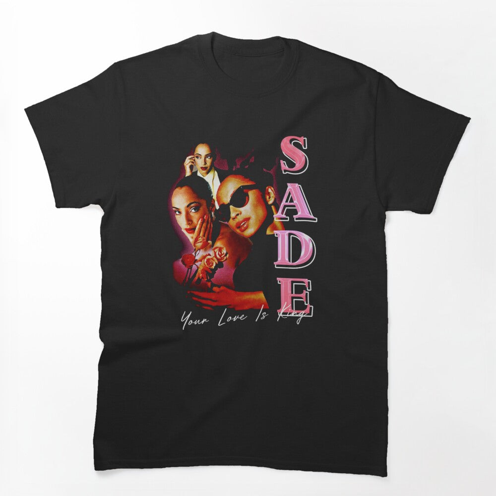 Vintage Sade Your Love Is King Shirt