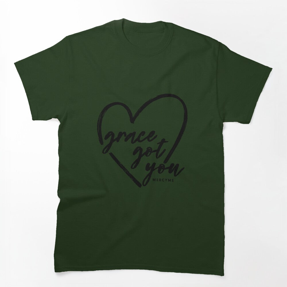 Grace Got You Shirt