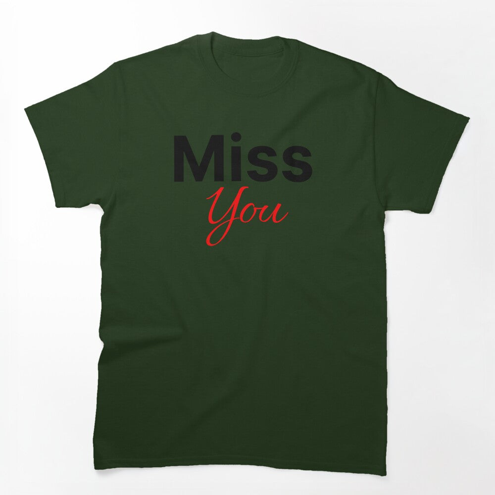 Miss You Cute Saying Shirt