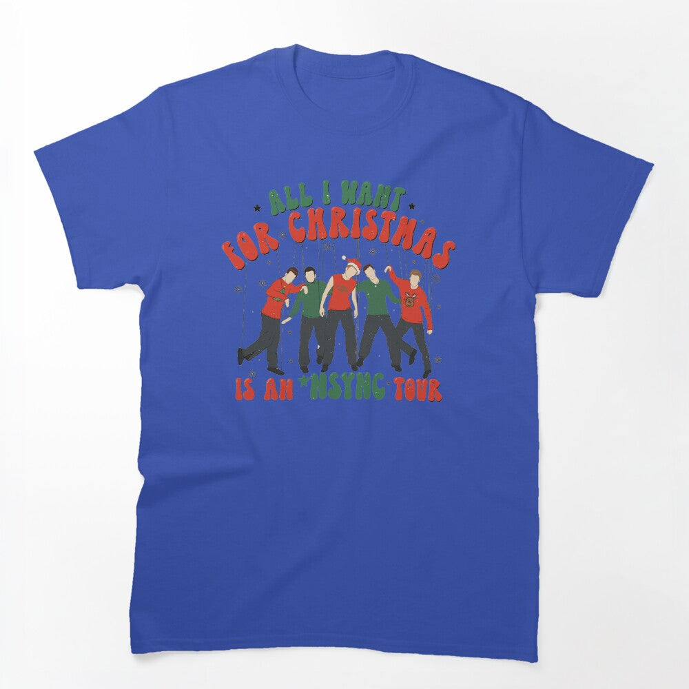 All I Want For Christmas Is An Nsync Tour Shirt