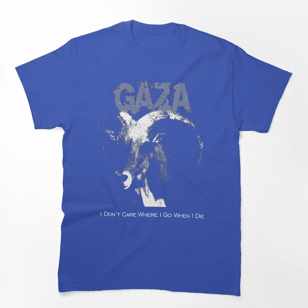 Gaza - I Don't Care Where I Go When I Die - Grindcore Shirt