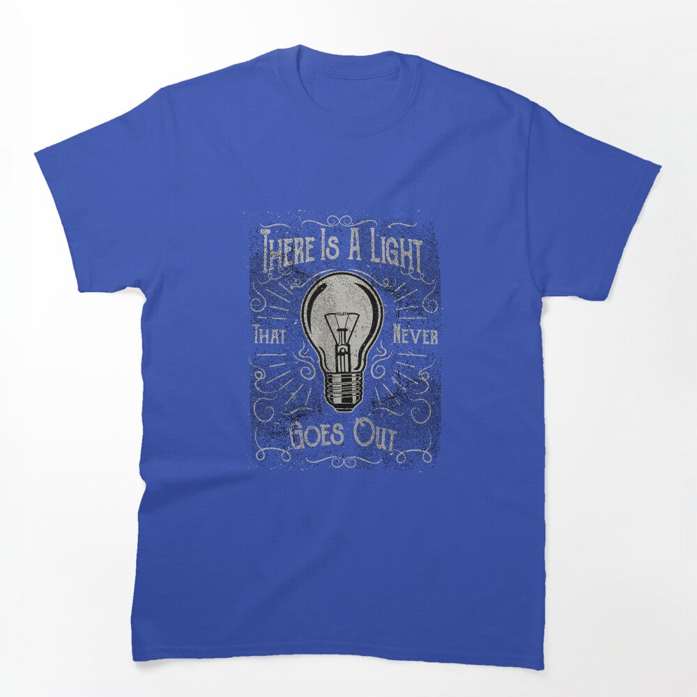 There Is A Light That Never Goes Out Black Only Shirt