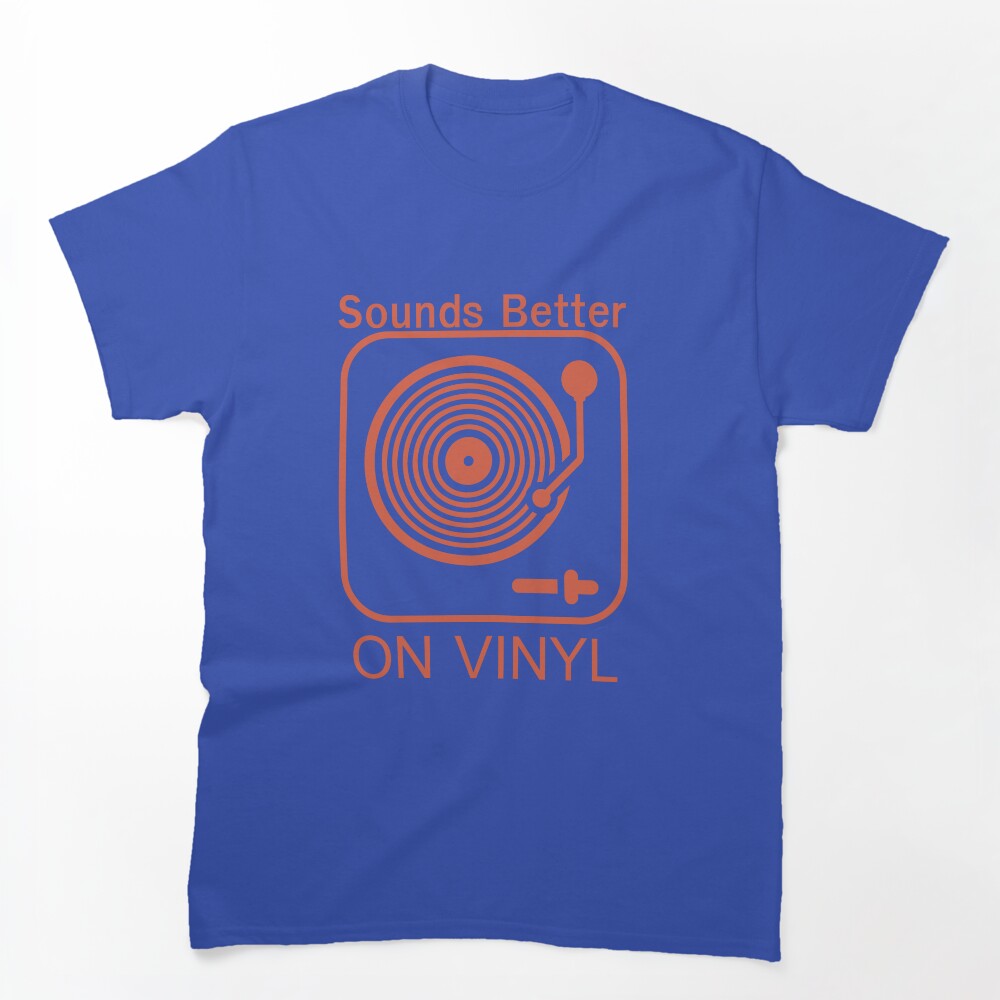 Sounds Better On Vinyl T - Vintage Vinyl LP Record Player Turntable Shirt