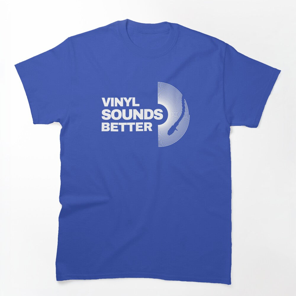 Vinyl Sounds Better Shirt