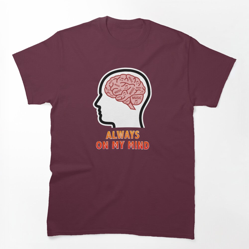Music Is Always On My Mind Shirt