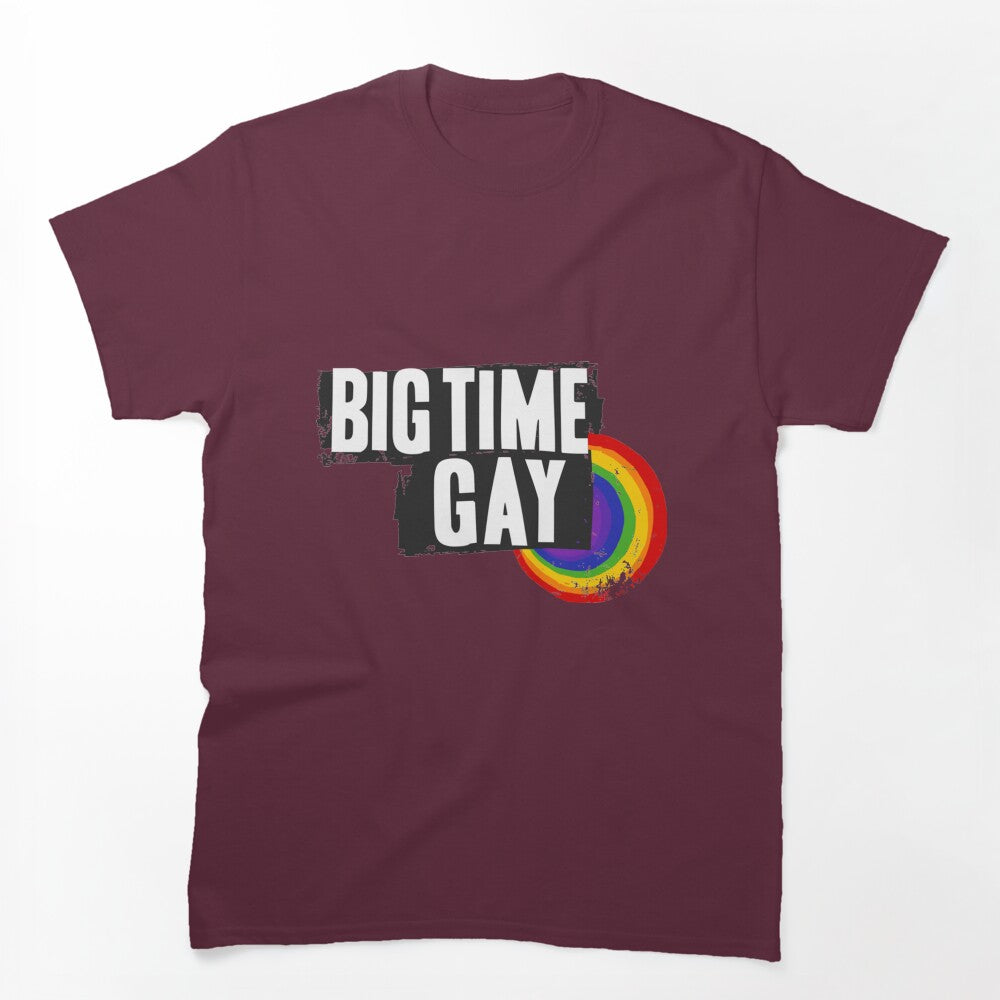Big Time Gay Shirt