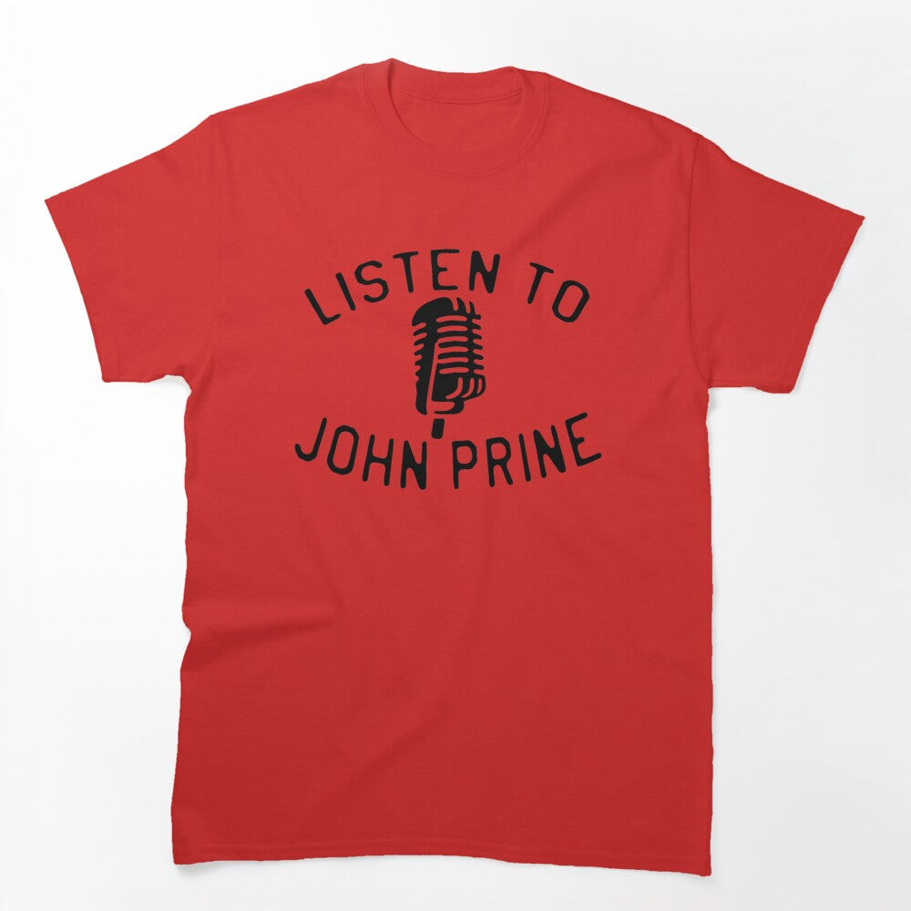 BEST SELLER - Listen To John Prine Merchandise Shirt