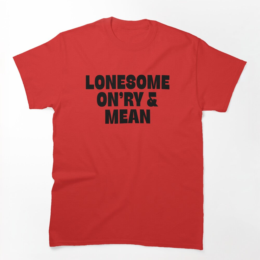 Lonesome On'Ry And Mean Super Cool Country Music Outlaw Shirt