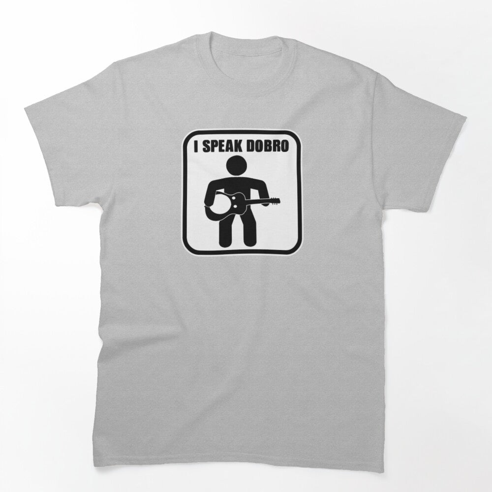I SPEAK DOBRO Shirt