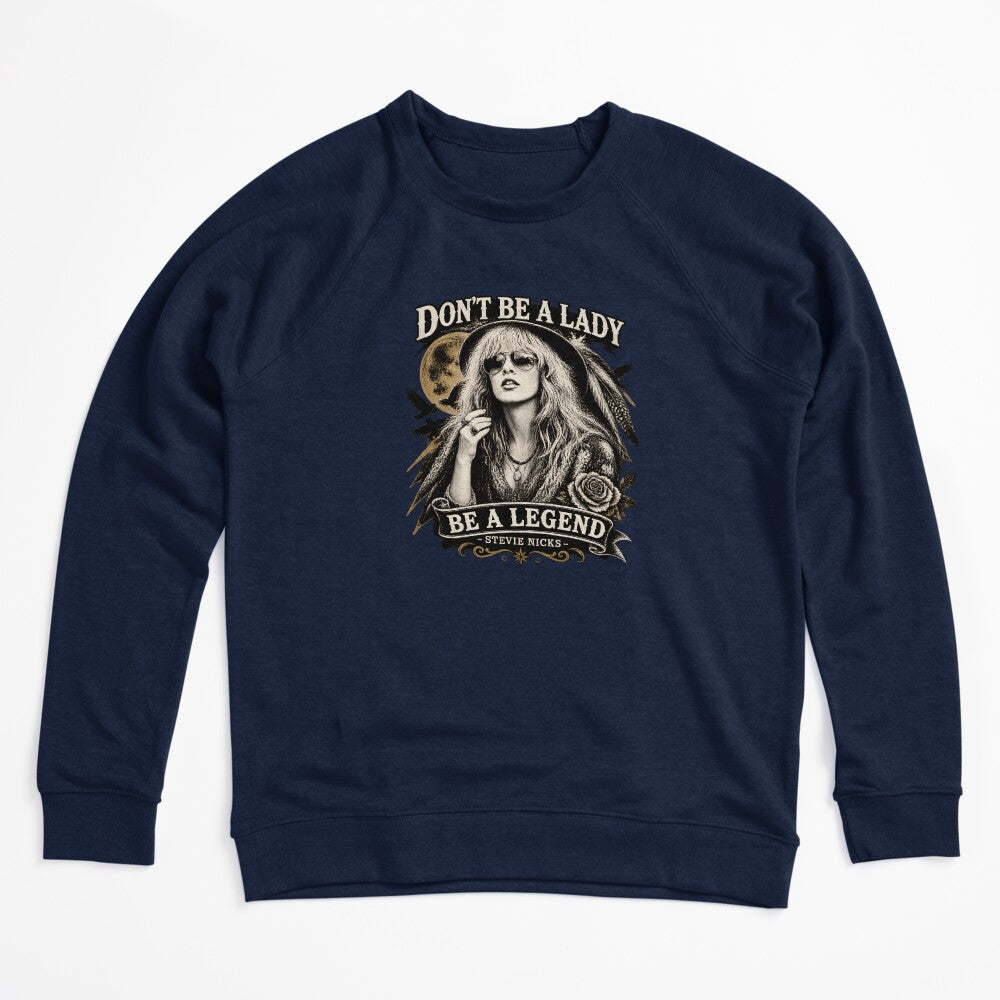 Stevie Nicks Don't Be A Lady Be A Legend Vintage Legendary Shirt
