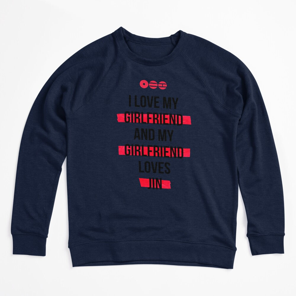 JIN - I Love My Girlfriend And My Girlfriend Loves JIN Shirt