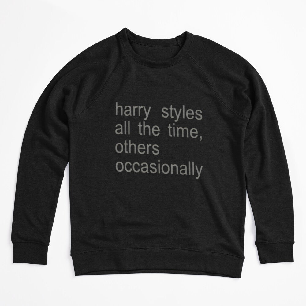 Harry Styles Fan All The Time Quote Design Shirt
