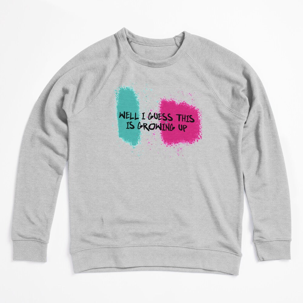 Well I Guess This Is Growing Up Shirt