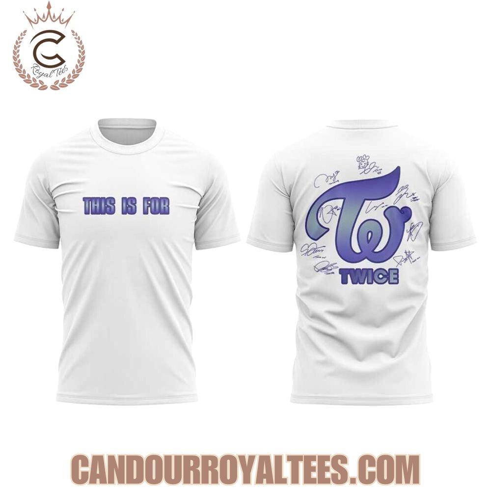 TWICE This Is For Shirt